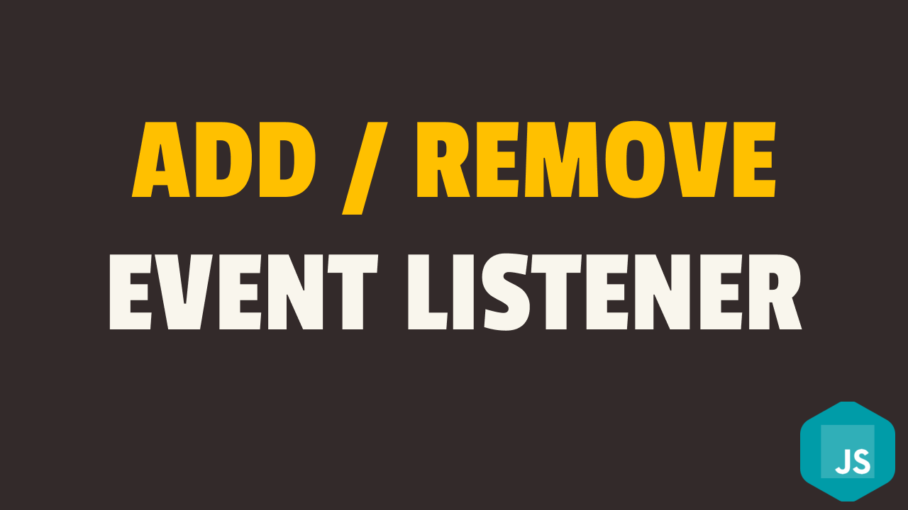 how-to-add-and-remove-event-listener-in-javascript-collection-of