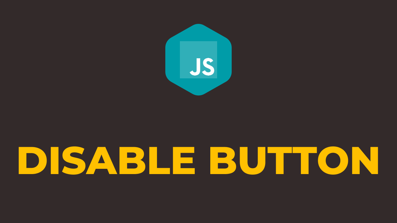 how-to-disable-a-button-in-javascript-based-on-condition-collection