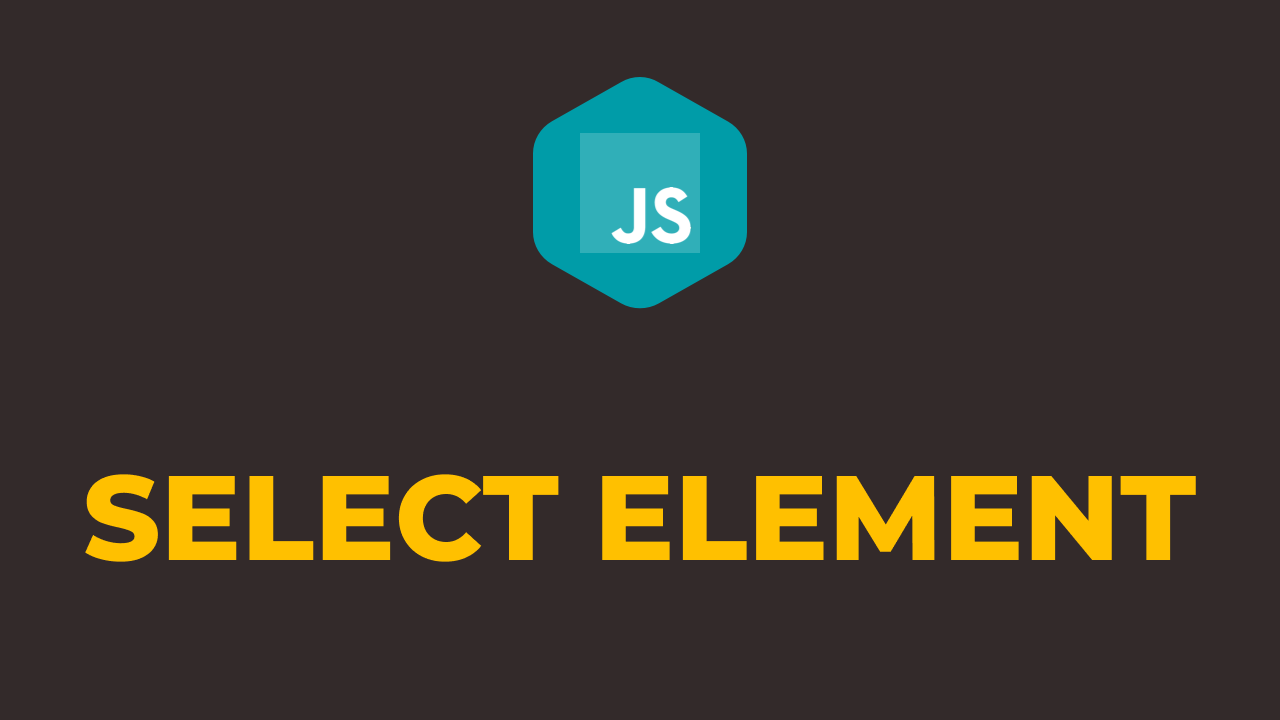 How to Select Element in Javascript - Collection of Helpful Guides ...